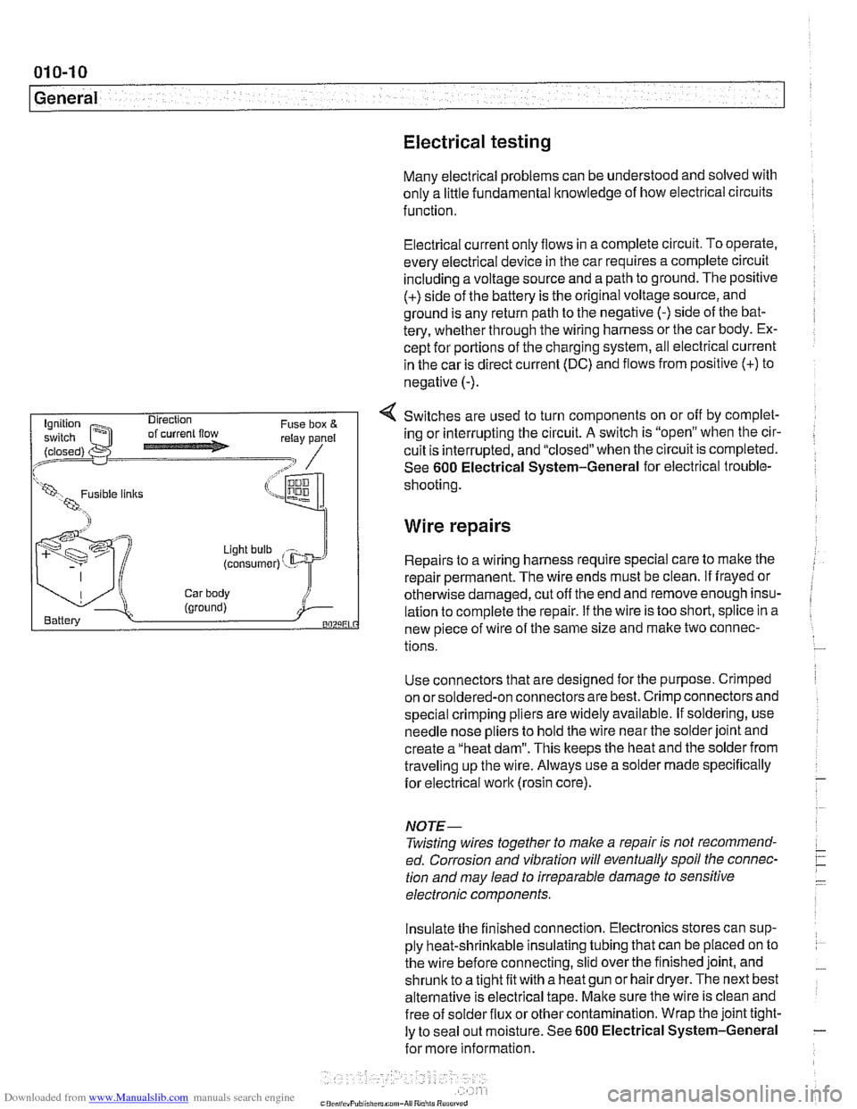 BMW 525i 2001 E39 Workshop Manual Downloaded from www.Manualslib.com manuals search engine 
01 0-1 0 
General 
Electrical testing 
Many electrical problems  can be understood and solved with 
only a little fundamental  knowledge  of h