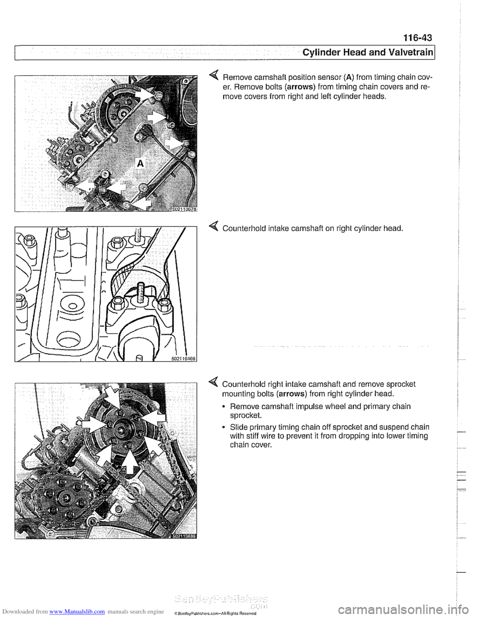 BMW 530i 2001 E39 Repair Manual Downloaded from www.Manualslib.com manuals search engine 
Cylinder Head and valvetrain1 
4 Remove camshaft position sensor (A) from timing chain cov- 
er.  Remove bolts 
(arrows) from timing chain cov