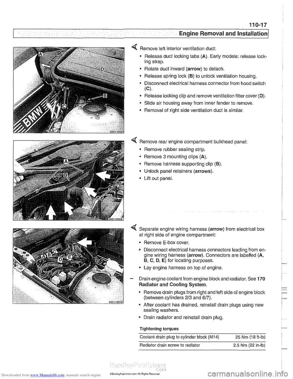 BMW 525i 1999 E39 Workshop Manual Downloaded from www.Manualslib.com manuals search engine 
- .. -. 
-. Engine Removal and in=/ 
4 Remove left interior ventilation  duct: 
Release  duct locking tabs  (A). Early models: release 
loclc 