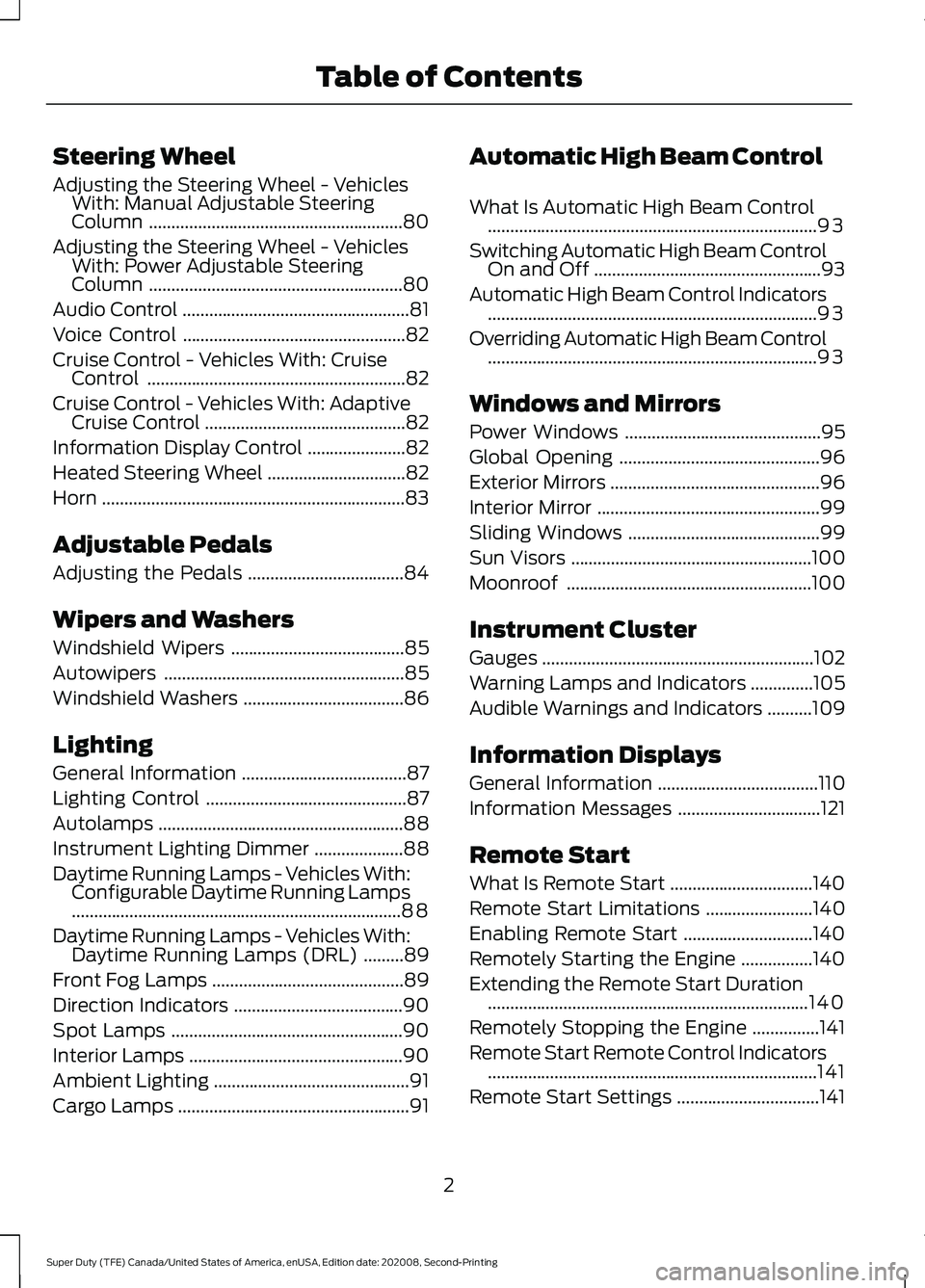 FORD SUPER DUTY 2021  Owners Manual Steering Wheel
Adjusting the Steering Wheel - Vehicles
With: Manual Adjustable Steering
Column .........................................................80
Adjusting the Steering Wheel - Vehicles With: