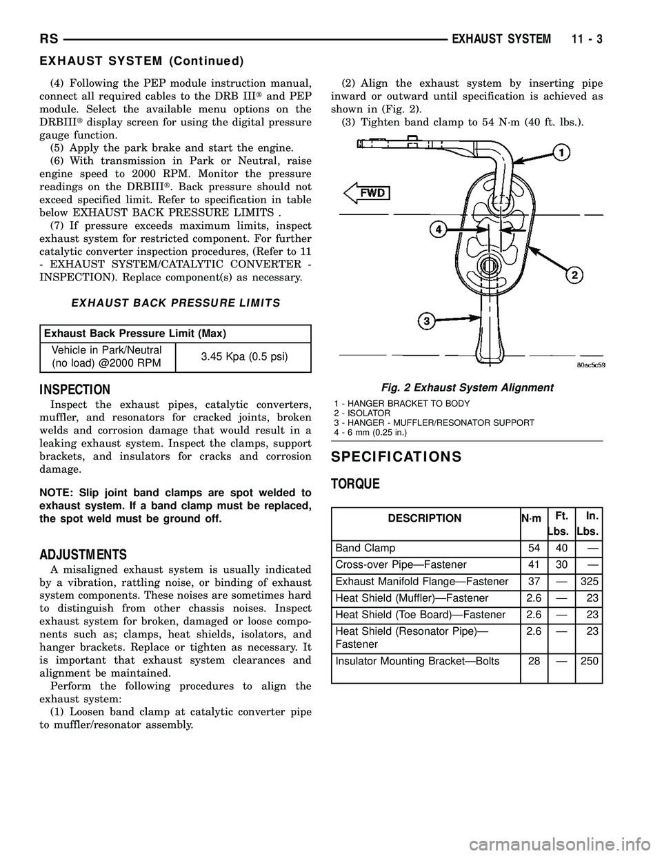 DODGE TOWN AND COUNTRY 2004  Service Manual (4) Following the PEP module instruction manual,
connect all required cables to the DRB IIItand PEP
module. Select the available menu options on the
DRBIIItdisplay screen for using the digital pressur