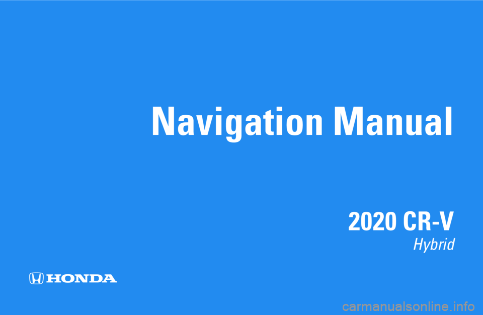 HONDA CR-V HYBRID 2020  Navigation Manual (in English) 