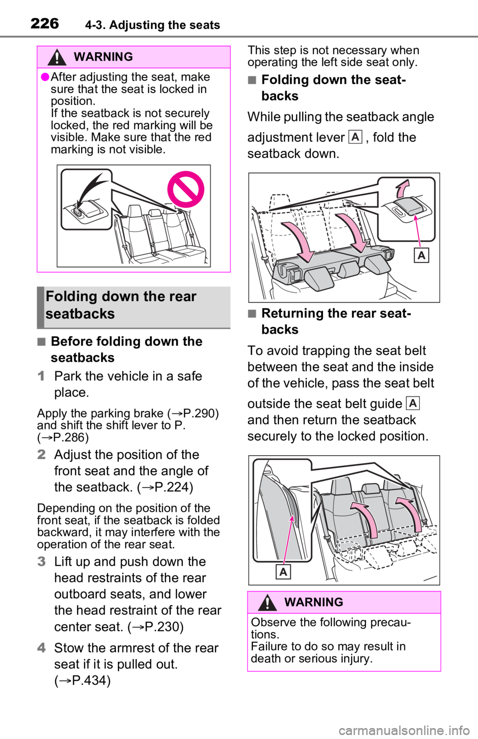 TOYOTA RAV4 PRIME 2021  Owners Manual (in English) 2264-3. Adjusting the seats
■Before folding down the 
seatbacks
1 Park the vehicle in a safe 
place.
Apply the parking brake ( P.290) 
and shift the shift lever to P. 
(  P.286)
2 Adjust the p