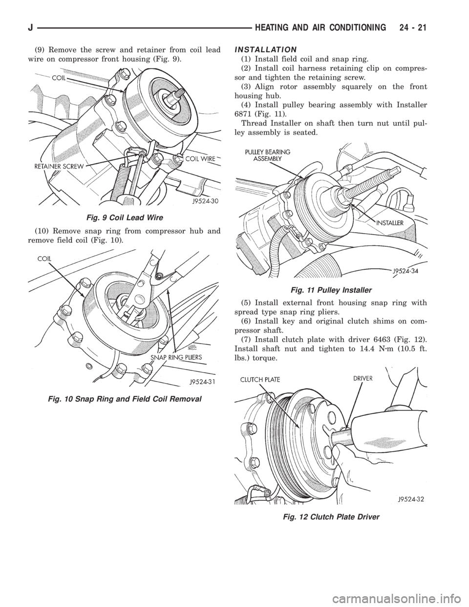 JEEP WRANGLER 1995  Owners Manual Fig. 10 Snap Ring and Field Coil Removal
Fig. 11 Pulley Installer
Fig. 12 Clutch Plate Driver
JHEATING AND AIR CONDITIONING 24 - 21 