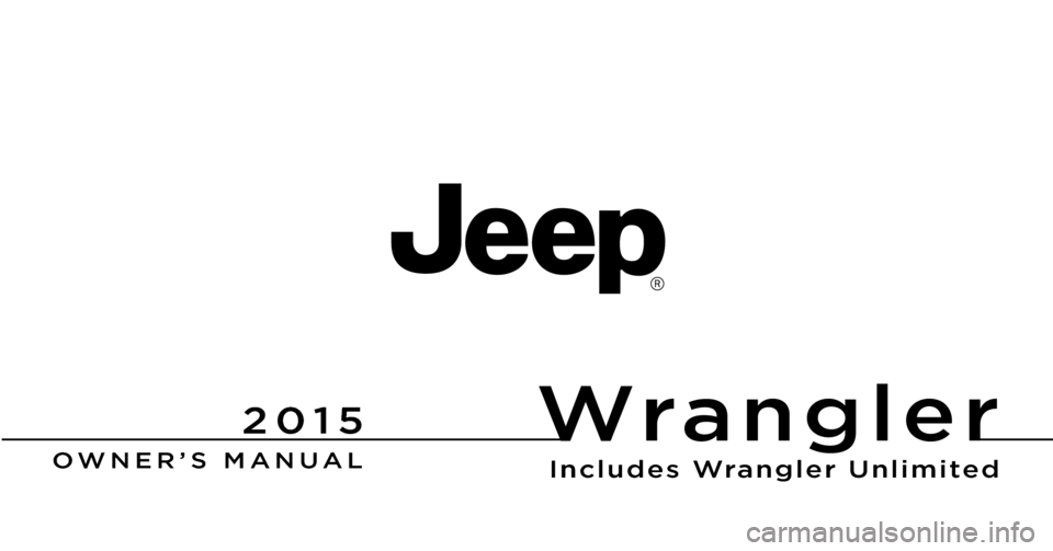 JEEP WRANGLER 2015 JK / 3.G Owners Manual 