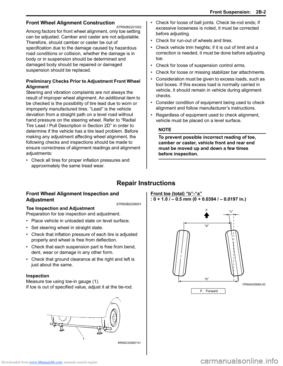 SUZUKI SWIFT 2008 2.G Service User Guide Downloaded from www.Manualslib.com manuals search engine Front Suspension:  2B-2
Front Wheel Alignment ConstructionS7RS0B2201002
Among factors for front wheel alignment, only toe setting 
can be adjus
