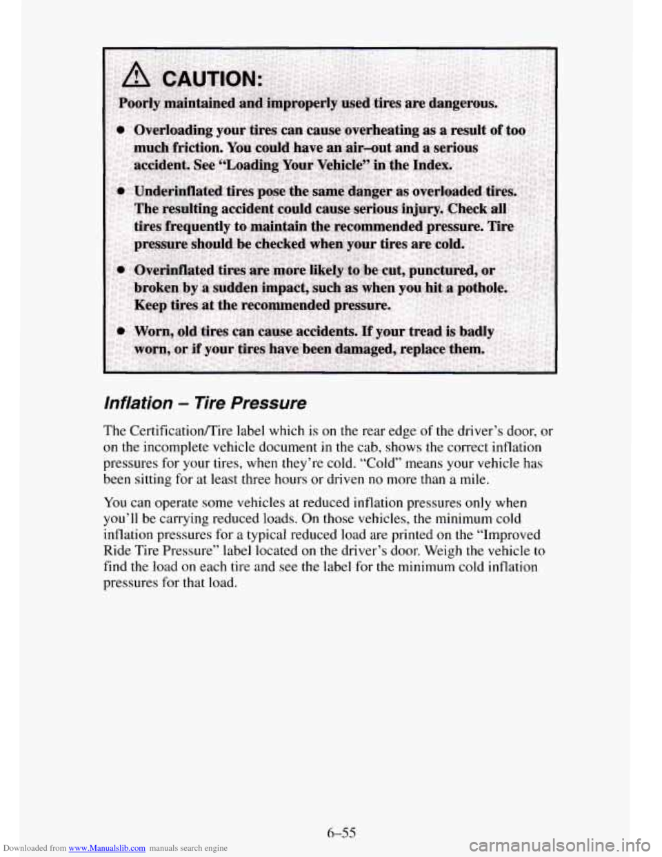 CHEVROLET TAHOE 1995 1.G Owners Manual Downloaded from www.Manualslib.com manuals search engine Inflation - lire Pressure 
The  CertificationD’ire  label  which is  on the rear  edge of the driver’s  door, or 
on the  incomplete  vehic