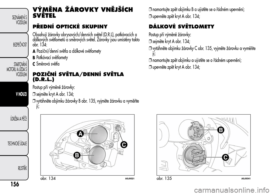 Alfa Romeo MiTo 2016 Návod k obsluze (in Czech) (274 Stran), Page 160:  DEMONTÁŽ SUBWOOFERU (verze s HI-FI Bose) (u ...