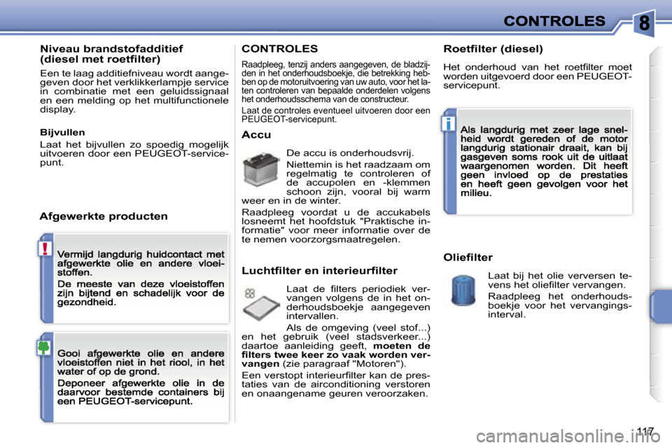 Peugeot 207 CC 2007 Handleiding (in Dutch) (194 Pages), Page 120: ! 1 0 7 P  r o g r a m m e r e n  D ...