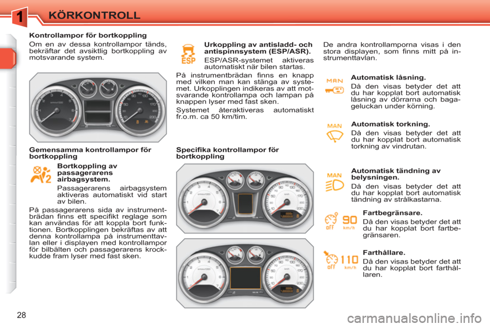 airbag Peugeot 308 SW BL 2010.5 Ägarmanual (in Swedish) (336 Pages)