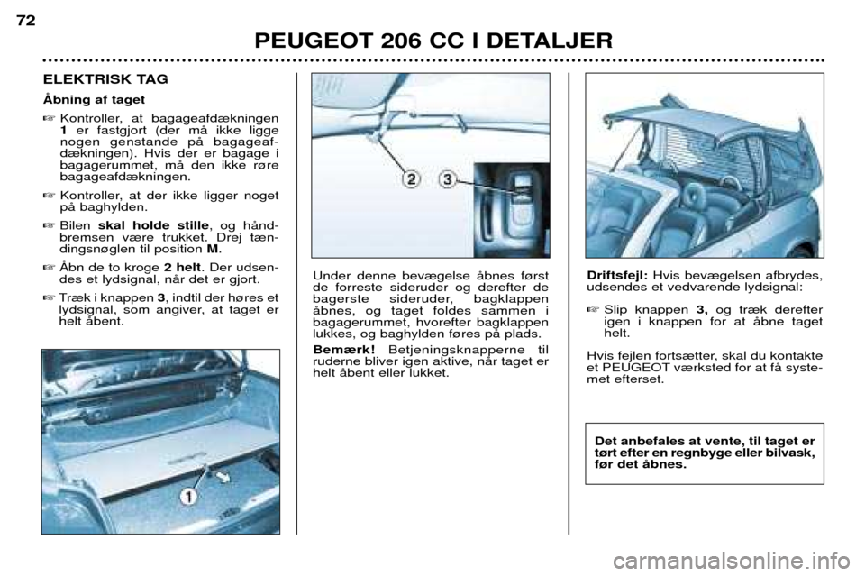 Peugeot 206 CC 2001.5 Instruktionsbog (in Danish) (123 Pages)