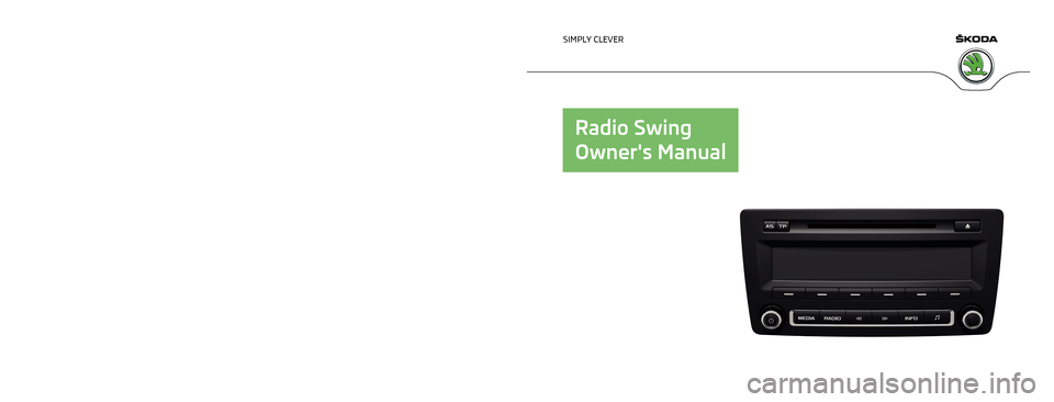 SKODA FABIA 2013 2.G / 5J Swing Car Radio Manual (17 Pages)