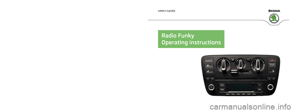 SKODA CITIGO 2015 1.G Funky Car Radio Manual (13 Pages)