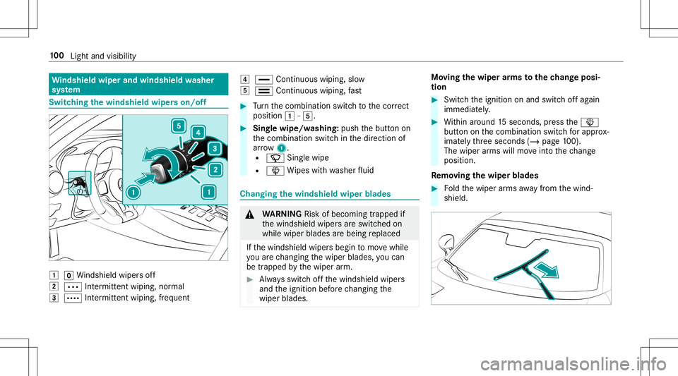 MERCEDES-BENZ GT R ROADSTER 2020  Owners Manual Wi
ndshield wiperandwindshield washer
sy stem Switc
hingthewindsh ieldwiper son/of f 0047
005AWindsh ield wipe rs off
0048 0062 Intermitt entwiping, normal
0049 0063 Intermitt entwiping, freq uent 004