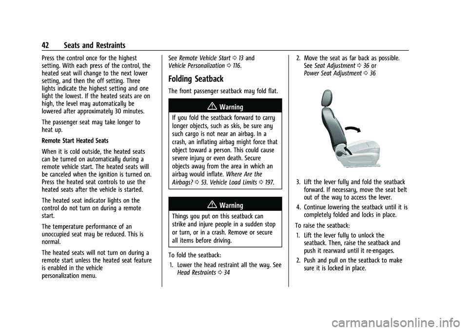 BUICK ENCORE GX 2022  Owners Manual Buick Encore GX Owner Manual (GMNA-Localizing-U.S./Canada/Mexico-
15481080) - 2022 - CRC - 6/1/21
42 Seats and Restraints
Press the control once for the highest
setting. With each press of the control