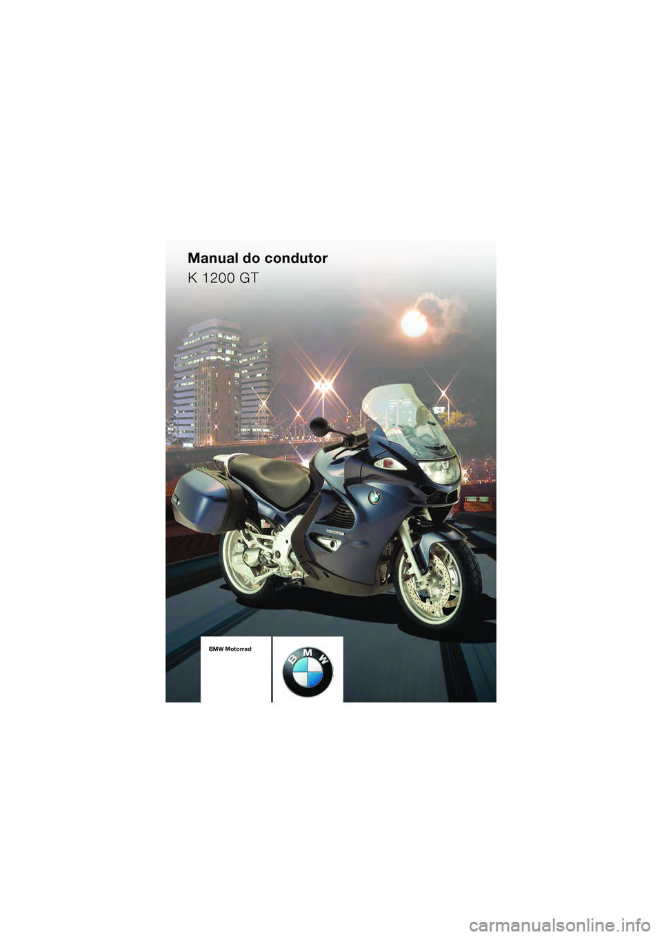 BMW MOTORRAD K 1200 GT 2004  Manual do condutor (in Portuguese) 