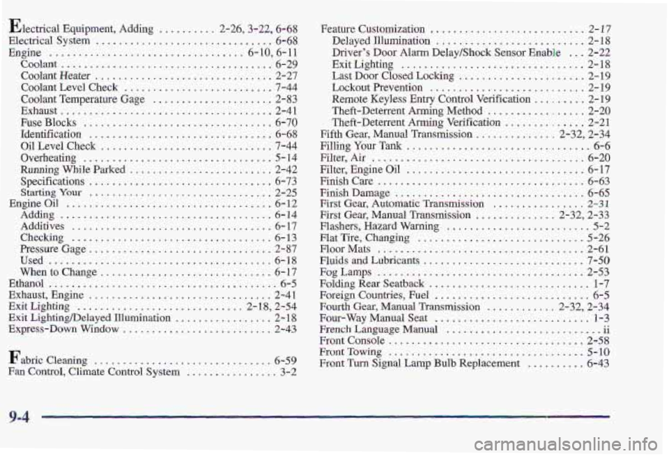 PONTIAC FIREBIRD 1997  Owners Manual Electrical Equipment.  Adding .......... 2.26.3.22. 6.68 
Electrical System ............................... 6-68 
Coolant Heater ............................... 2-27 
Coolant Level Check .............