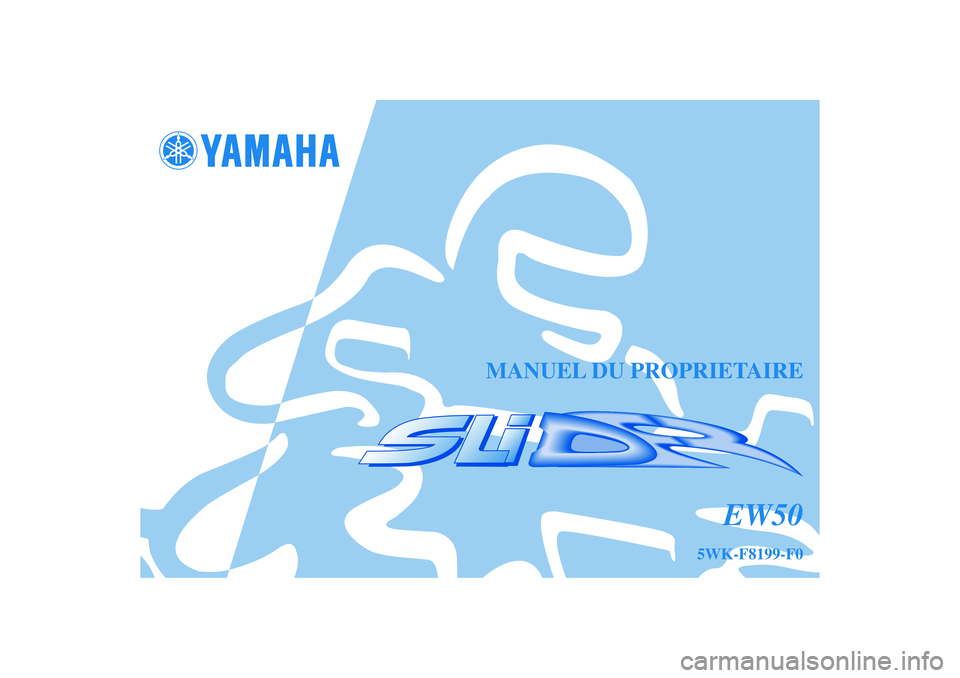 YAMAHA SLIDER 50 2004  Notices Demploi (in French) 