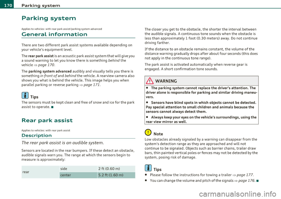 AUDI Q7 2011  Owner´s Manual lffl!I.___P_ a_r_k _ i_n ...::g::- s_, y...._ s_t _e _m  ________________________________________________  _ 
Parking  system 
Applies  to  vehicles: w it h  rear  park  ass ist/parking  system  advan