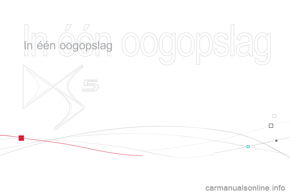 CITROEN DS5 2012  Instructieboekjes (in Dutch)   In één oogopslag 
 
   
In één oogopslag  
  