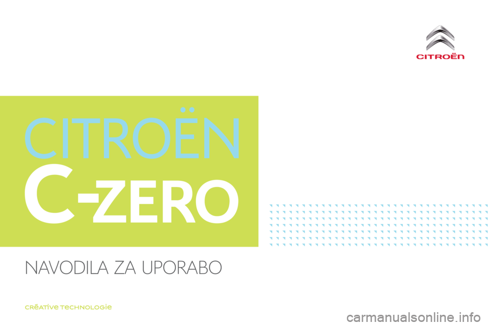 CITROEN C-ZERO 2017  Navodila Za Uporabo (in Slovenian) C-ZERO
C-Zero_sl_Chap00_couverture_ed01-2016
Navodila za uporabo  